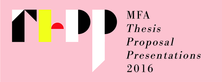 2016 MFA PUBLIC THESIS PRESENTATIONS